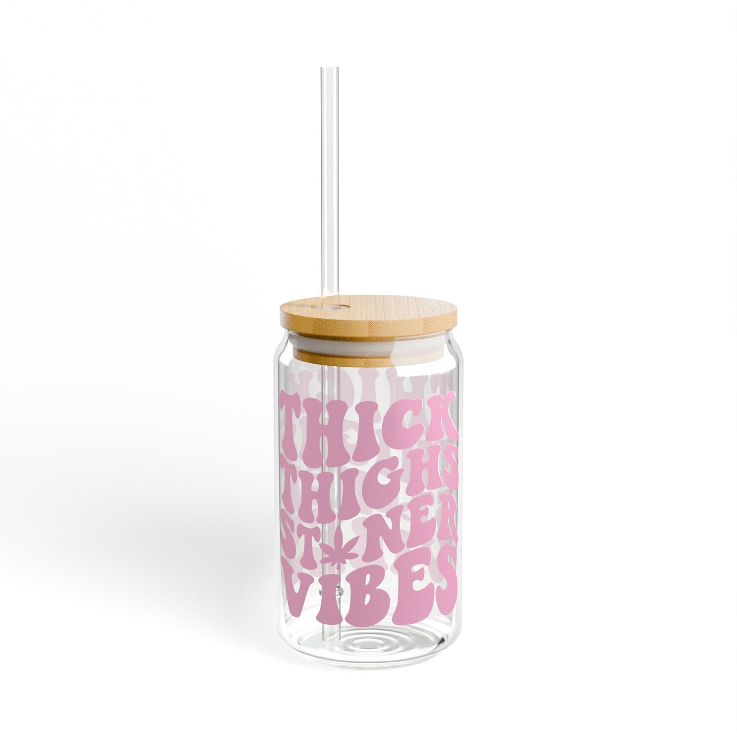 Pink Thick Thighs Stoner Vibes – 16oz Glass Cup