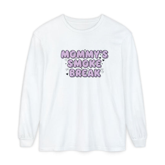 “Mommy’s Smoke Break” Unisex Long Sleeve T-Shirt