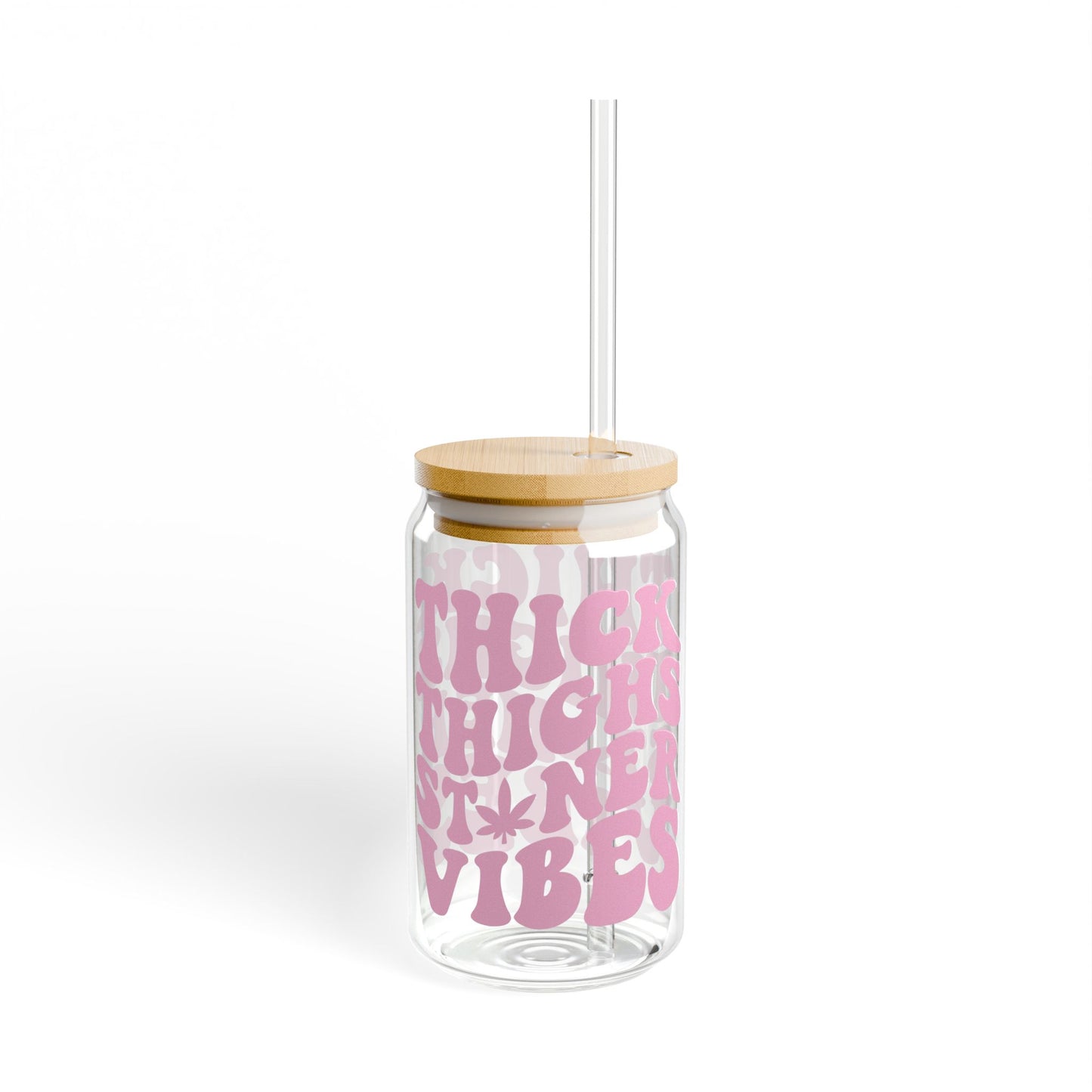 Pink Thick Thighs Stoner Vibes – 16oz Glass Cup