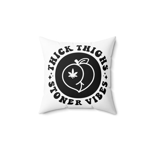 Thick Thighs & Stoner Vibes” Throw Pillow