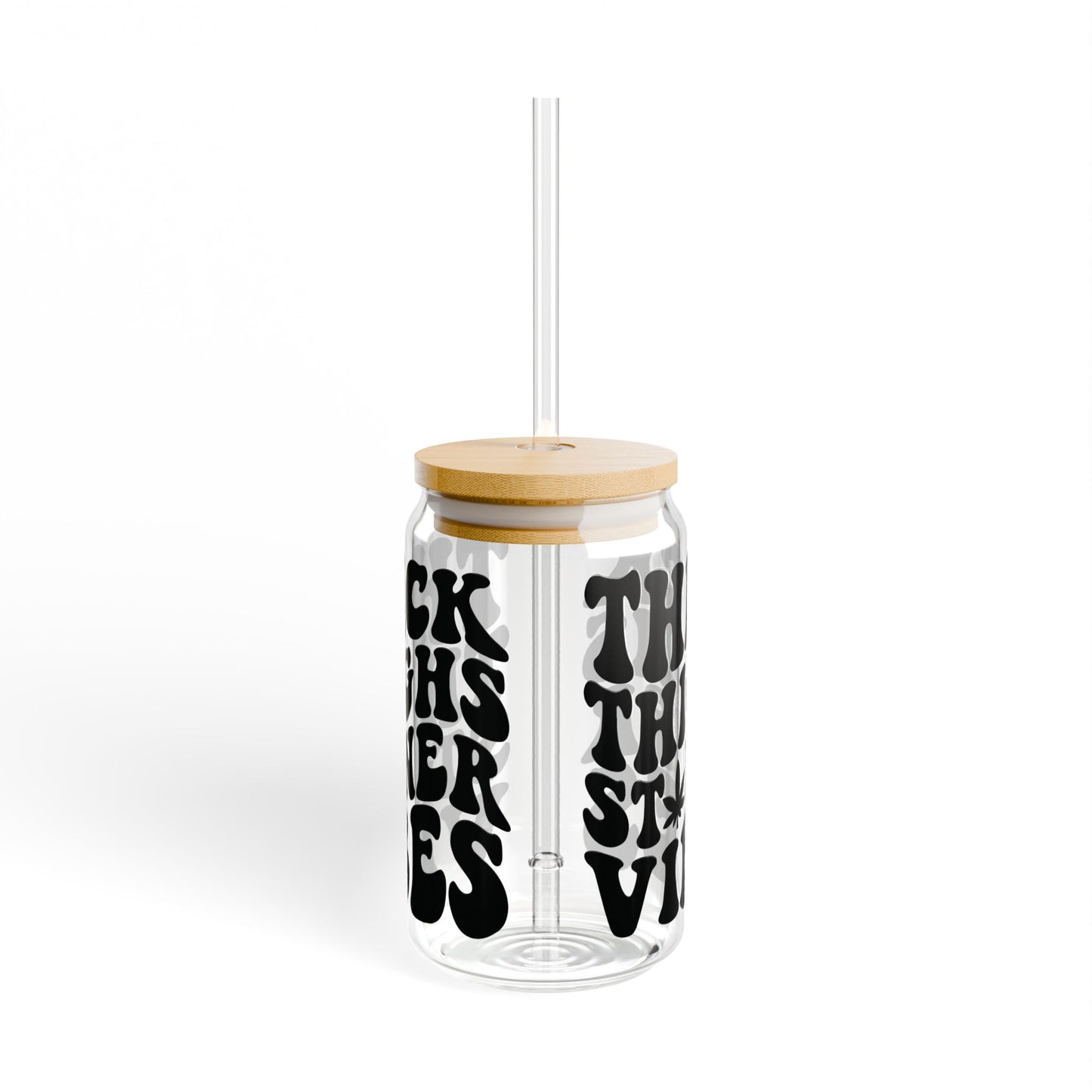 Thick Thighs Stoner Vibes - 16oz cup