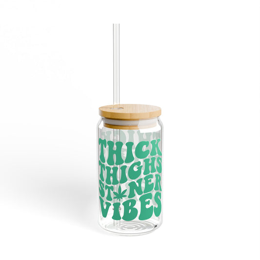 Green Thick Thighs Stoner Vibes – 16oz Glass Cup
