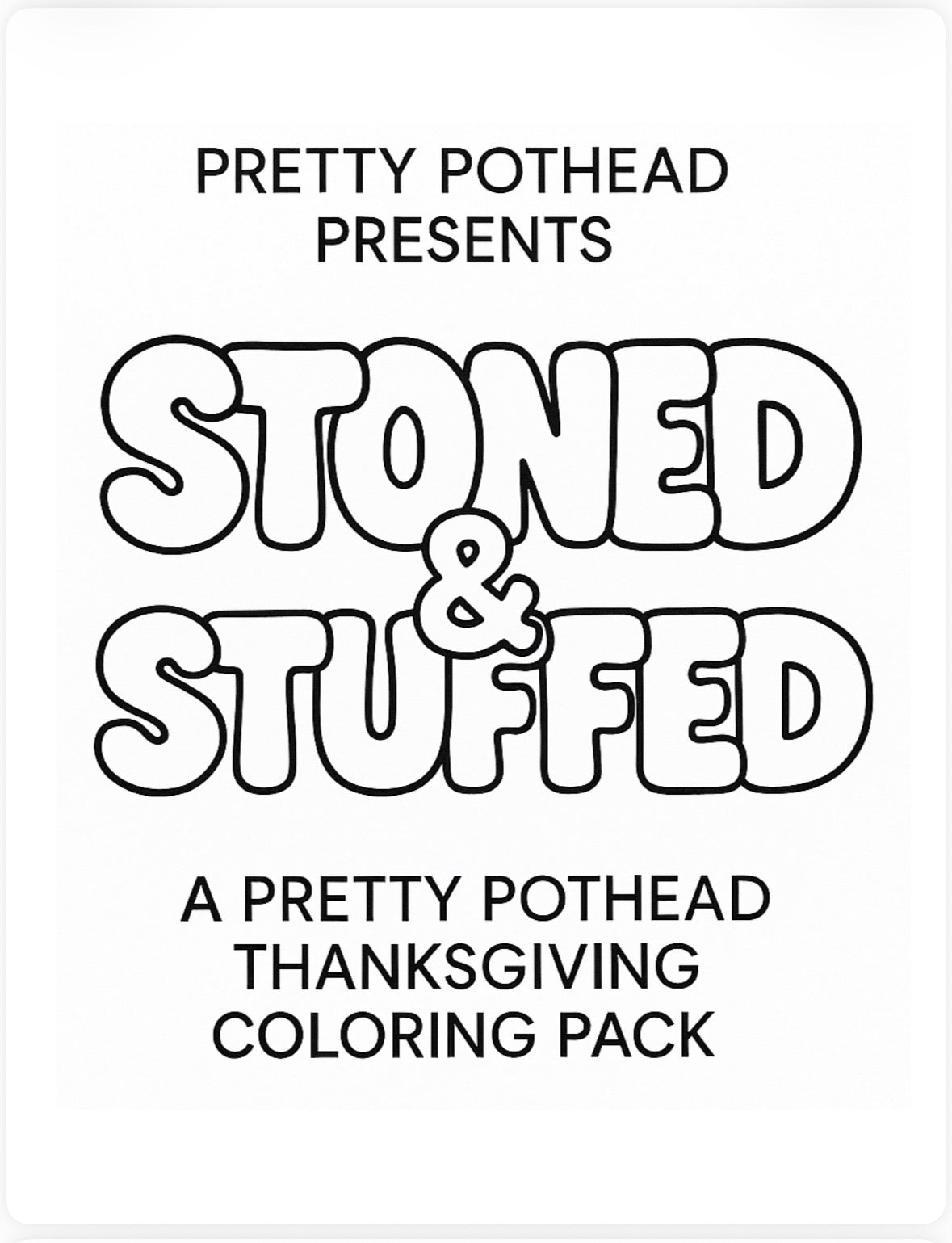 Stoned and Stuffed: A Pretty Pothead Thanksgiving Coloring Pack